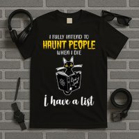 Fully Intend To Haunt People When I Die Funny Cat T-Shirt