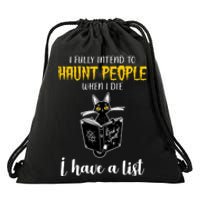 Fully Intend To Haunt People When I Die Funny Cat Drawstring Bag