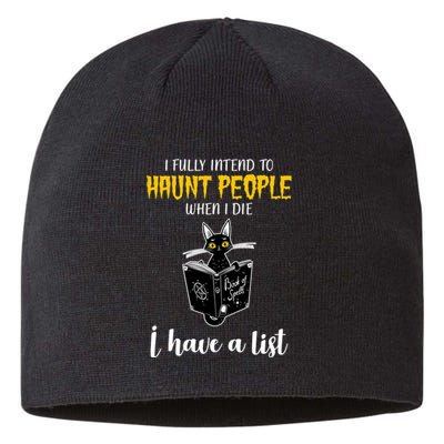 Fully Intend To Haunt People When I Die Funny Cat Sustainable Beanie