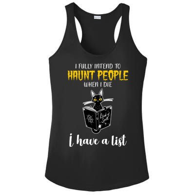 Fully Intend To Haunt People When I Die Funny Cat Ladies PosiCharge Competitor Racerback Tank