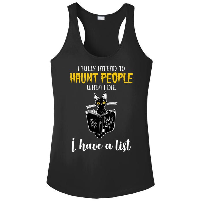 Fully Intend To Haunt People When I Die Funny Cat Ladies PosiCharge Competitor Racerback Tank