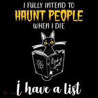 Fully Intend To Haunt People When I Die Funny Cat Cooling Performance Long Sleeve Crew