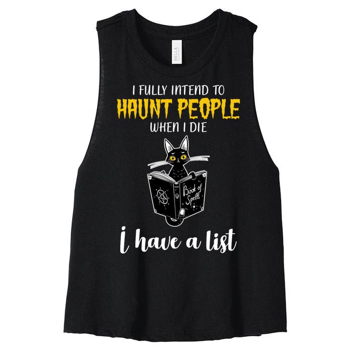 Fully Intend To Haunt People When I Die Funny Cat Women's Racerback Cropped Tank