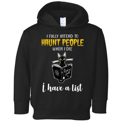 Fully Intend To Haunt People When I Die Funny Cat Toddler Hoodie