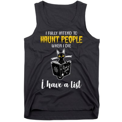 Fully Intend To Haunt People When I Die Funny Cat Tank Top