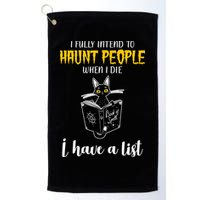 Fully Intend To Haunt People When I Die Funny Cat Golf Towel