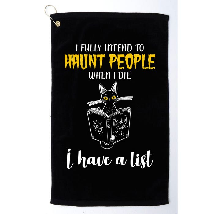 Fully Intend To Haunt People When I Die Funny Cat Golf Towel