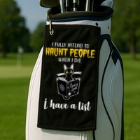 Fully Intend To Haunt People When I Die Funny Cat Golf Towel