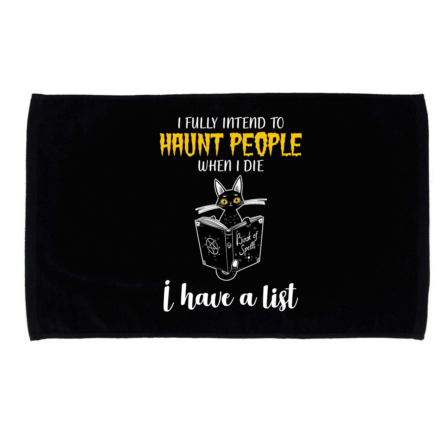 Fully Intend To Haunt People When I Die Funny Cat Microfiber Hand Towel