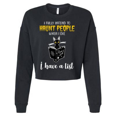 Fully Intend To Haunt People When I Die Funny Cat Cropped Pullover Crew