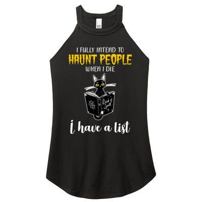 Fully Intend To Haunt People When I Die Funny Cat Women's Perfect Tri Rocker Tank