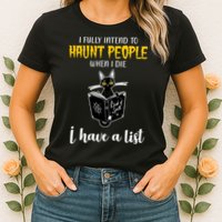 Fully Intend To Haunt People When I Die Funny Cat Womens T-Shirt