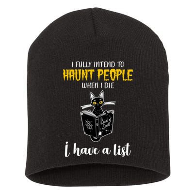 Fully Intend To Haunt People When I Die Funny Cat Short Acrylic Beanie