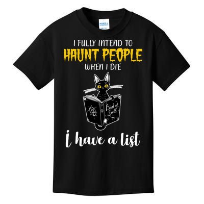 Fully Intend To Haunt People When I Die Funny Cat Kids T-Shirt