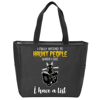 Fully Intend To Haunt People When I Die Funny Cat Zip Tote Bag