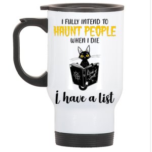 Fully Intend To Haunt People When I Die Funny Cat Stainless Steel Travel Mug