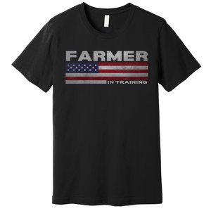 Farmer In Training Future Farmer Patriotic American Flag Premium T-Shirt