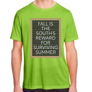 Fall Is The Souths Reward For Surviving Summer Adult ChromaSoft Performance T-Shirt