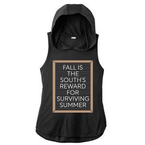 Fall Is The Souths Reward For Surviving Summer Ladies PosiCharge Tri-Blend Wicking Draft Hoodie Tank