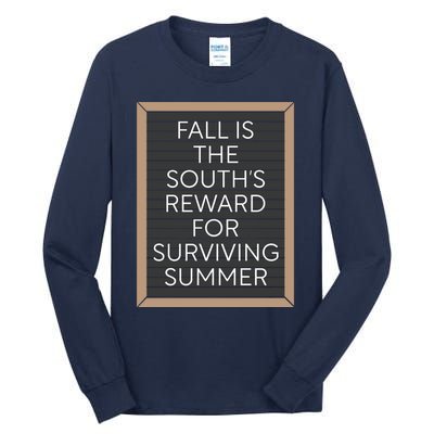 Fall Is The Souths Reward For Surviving Summer Tall Long Sleeve T-Shirt