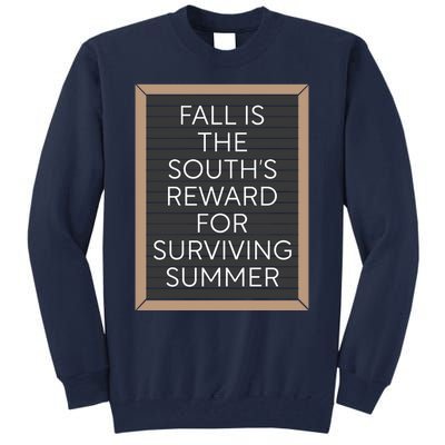 Fall Is The Souths Reward For Surviving Summer Tall Sweatshirt