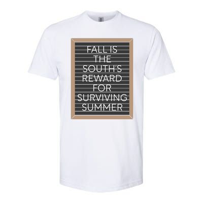 Fall Is The Souths Reward For Surviving Summer Softstyle® CVC T-Shirt