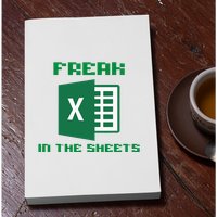 Freak In The Excel Sheets Permanent Decal Sticker
