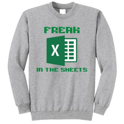 Freak In The Excel Sheets Tall Sweatshirt