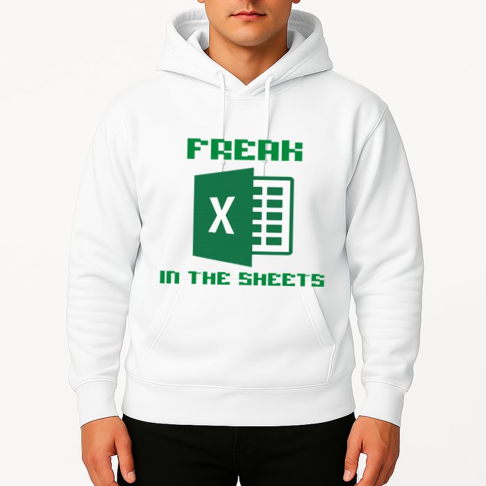 Freak In The Excel Sheets Hoodie