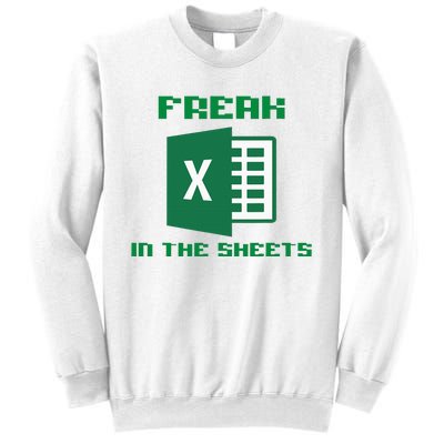 Freak In The Excel Sheets Sweatshirt