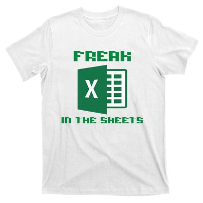 Freak In The Excel Sheets T-Shirt