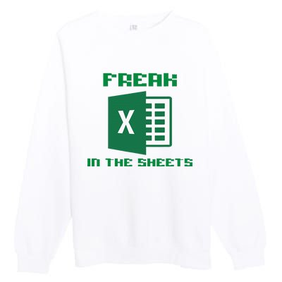 Freak In The Excel Sheets Premium Crewneck Sweatshirt