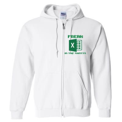 Freak In The Excel Sheets Full Zip Hoodie