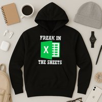 Freak In The Excel Sheets Hoodie