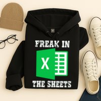 Freak In The Excel Sheets Hoodie