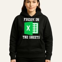 Freak In The Excel Sheets Hoodie