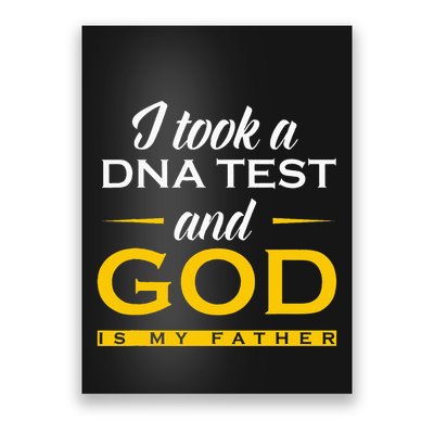Funny I Took A Dna Test God Is My Father Jesus Christian Poster