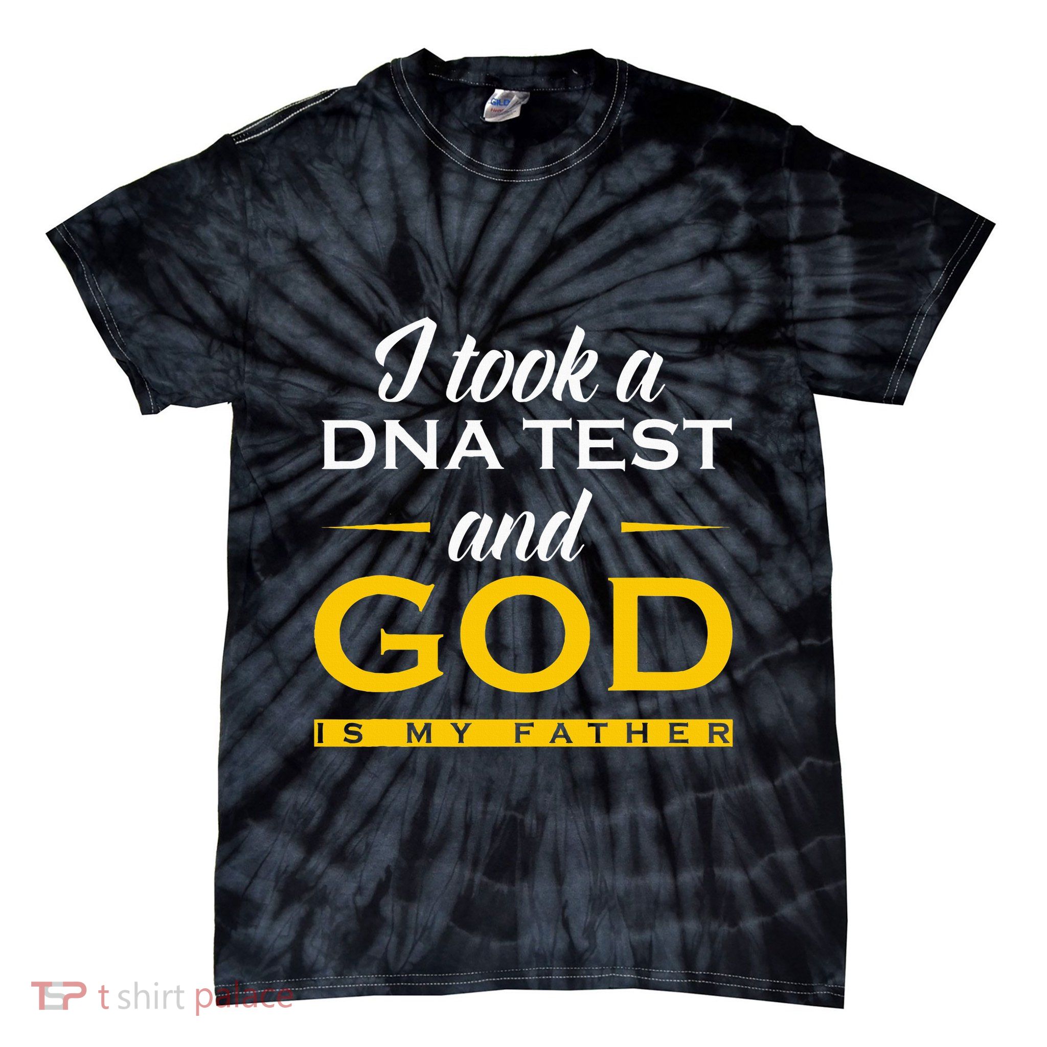 Funny I Took A Dna Test God Is My Father Jesus Christian Tie-Dye T-Shirt
