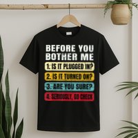 Funny Information Technology Tech Technical Support Gift T-Shirt