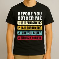 Funny Information Technology Tech Technical Support Gift T-Shirt