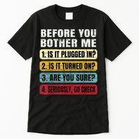 Funny Information Technology Tech Technical Support Gift Tall T-Shirt