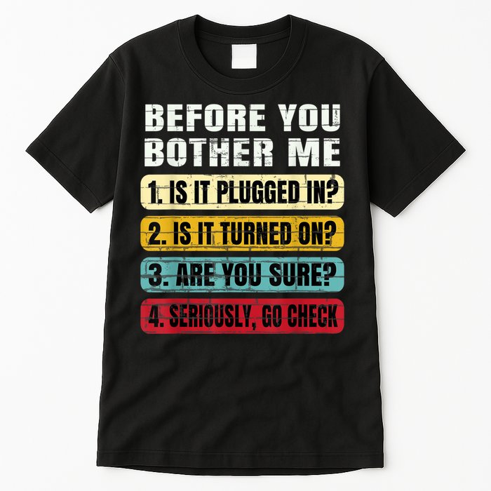 Funny Information Technology Tech Technical Support Gift Tall T-Shirt