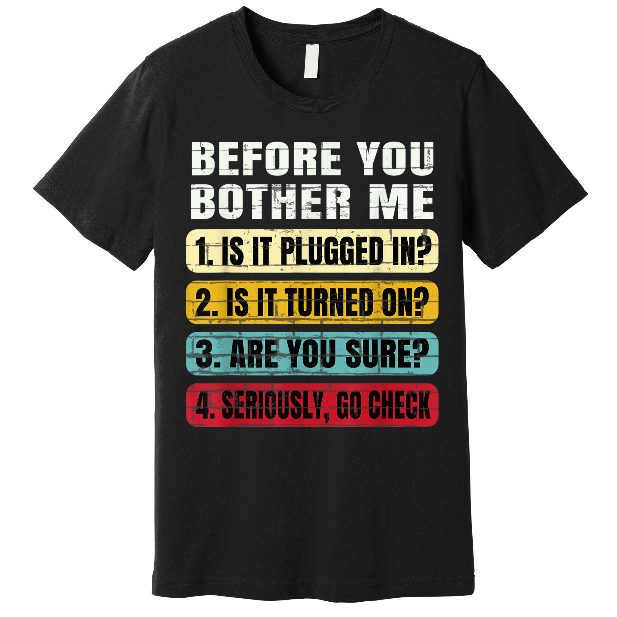 Funny Information Technology Tech Technical Support Gift Premium T-Shirt