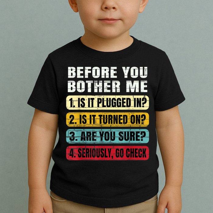 Funny Information Technology Tech Technical Support Gift Toddler T-Shirt