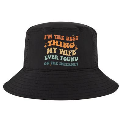 Funny I'm The Best Thing My Wife Ever Found On The Internet Cool Comfort Performance Bucket Hat