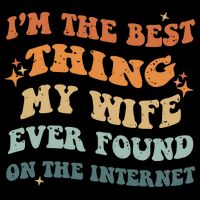 Funny I'm The Best Thing My Wife Ever Found On The Internet City Backpack