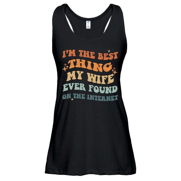 Funny I'm The Best Thing My Wife Ever Found On The Internet Ladies Essential Flowy Tank