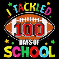 Football I Tackled 100 Day Of School  100th Day Of School Baby Bodysuit