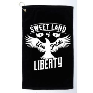 Fun Inspirational Tee Sweet Land Of Liberty Usa Pride Gift Platinum Collection Golf Towel