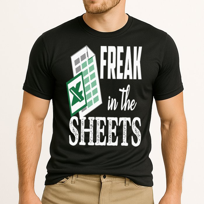 Freak In The Excel Sheets Funny Accountant Spreadsheet Cooling Performance Crew T-Shirt